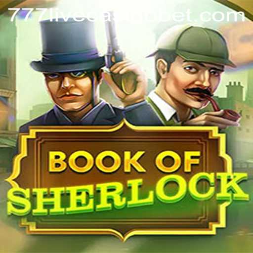 Exploring the Intriguing World of BookOfSherlock at 777live Casino