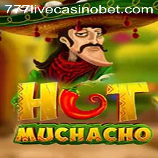 HotMuchacho: The Exciting New Game at 777live Casino