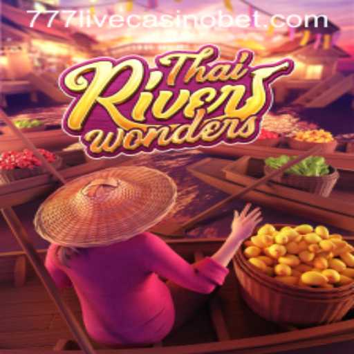 Discovering ThaiRiverWonders: Experience the Thrill at 777live Casino