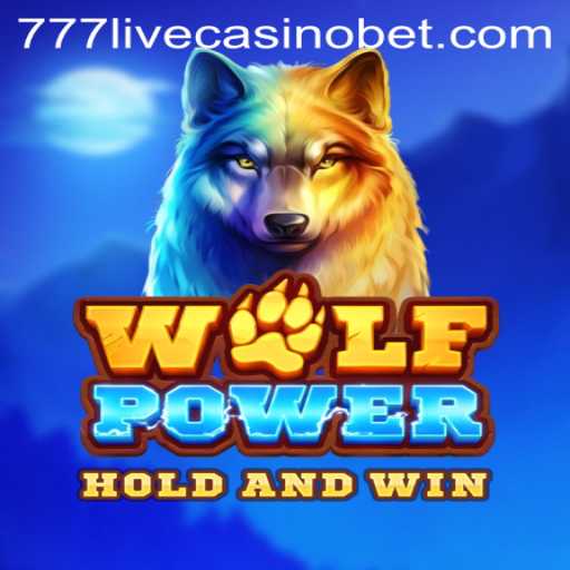 Exploring WolfPower at 777live Casino: A New Adventure